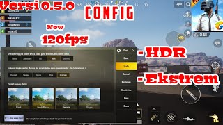 New CONFIG | PUBG Mobile | 120Fps HDR+Ekstrem+Realistic + Siap Chikken!!