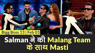 Bigg Boss 13, 03 February Today Episode: Salman Khan ने की Malang team के साथ masti