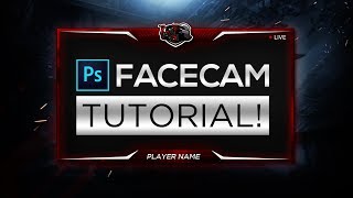 How To Make A Facecam Border In Photoshop CC/CS6! - 2019 Overlay Tutorial