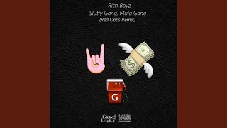 Slutty Gang, Mula Gang (Red Opps Remix)