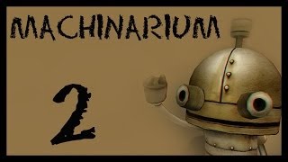 Machinarium / Машинариум - Прохождение игры на русском [#2]