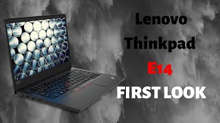 Lenovo Thinkpad E14 FIRST LOOK