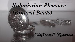 Hypnosis - Submission Pleasure (Binaural Beats)