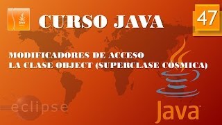Curso Java. Modificadores de acceso. Clase Object. Vídeo 47