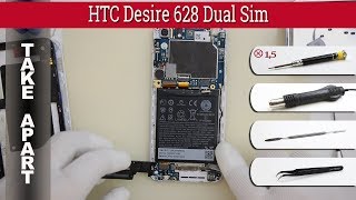 How to disassemble ? HTC Desire 628 Dual Sim Take apart Tutorial