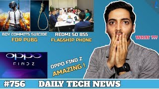 PUBG Suicide India, Redmi Flagship SD 855,Oppo Find Z,UberBoat,Samsung A90,Beauty Fraud Apps-#756