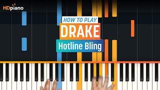 How To Play "Hotline Bling" by Drake | HDpiano (Part 1) Piano Tutorial