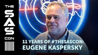 11 years of #TheSASCon: Eugene Kaspersky