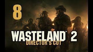 Wasteland 2 Director's Cut - #8 - Геноцид коров