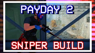 Payday 2 Sniper Build