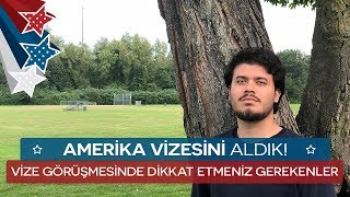 Amerika Vize Mülakatı Sorulan Sorular ve Amerika Vize Görüşmesi İçin Kesin Bilmeniz Gerekenler