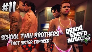 GTA 5 School Twin Brothers Ep. 11 - THOT SISTER ?