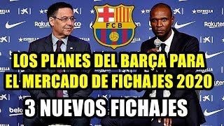 LOS PLANES DEL BARÇA PARA EL MERCADO DE FICHAJES 2020: QUIEREN HACER 3 FICHAJES NUEVOS