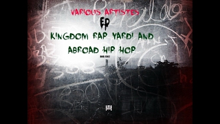 Indie Music by Dj Wa'ta Vybz. Season 1 / Episode 7 Kingdom Rap Yardi n Abroad Hip Hop