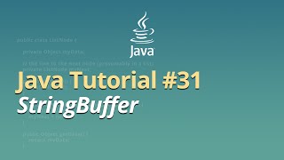 Java Tutorial for Beginners - Learn Java - #31 - StringBuffer