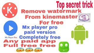 Remove watermark from kinemaster || Mx player pro for free