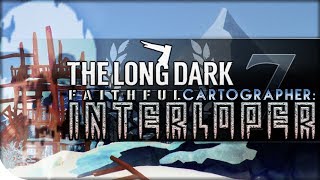 The Gentle Whiteout | The Long Dark — Faithful Cartographer: Interloper 7