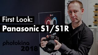 First Look: Panasonic S1 and S1R (and a few more products) in Photokina 2018