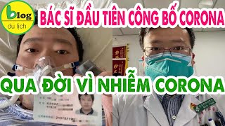Giữa dịch Corona virus: Bác sĩ đầu tiên nhiễm bệnh qua đời