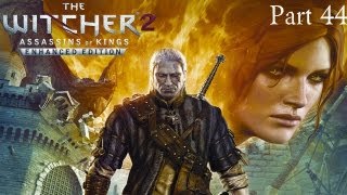 Witcher 2 Enhanced Edition HD Gameplay Walkthrough: Part 44 - Where is Triss Merigold?