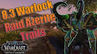 8.3 Ny'alotha Warlock Raid Azerite Traits! Affliction, Demonology and Destruction! New Demo Combos!