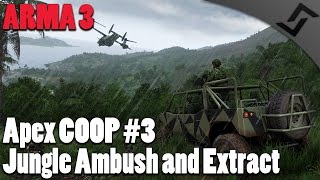 Jungle Ambush & Osprey Extract - ARMA 3 - Apex COOP Campaign #3 - Apex COOP Gameplay