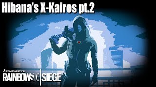 Hibana's X-Kairos Guide pt.2 - Rainbow Six | Siege