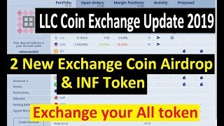 LLC Coin Exchange Update 2019|| 2 New Exchange Coin Airdrop & INF Token