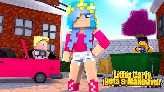 LITTLE CARLY GET'S A MAKEOVER! (Little Carly Minecraft).