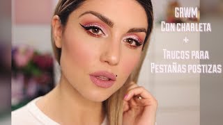 GRWM con charleta + como poner pestañas postizas | Dirty Closet