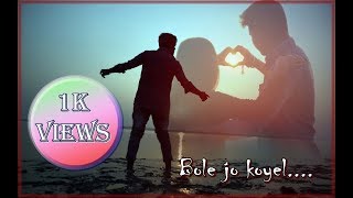 Bole Jo Koyel Bago Mein! Love Story! Hindii Song 2019