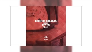Boleros Baladas Mix Vol 4 - Dj Erick El Cuscatleco