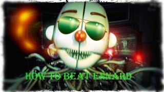 FNAF Sister Location: How to Beat Ennard