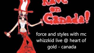 force and styles with mc whizzkid live @ heart of gold - canada