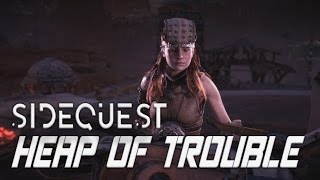 Horizon Zero Dawn: Sidequests - Heap of Trouble