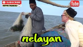 NELAYAN    [DATOK NGAKALI MELAYU LANGKAT VIRAL]