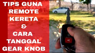 Tips Guna Remote Kereta Dan Cara Tanggalkan Gear Knob Proton Exora | Pantai Batu Layar