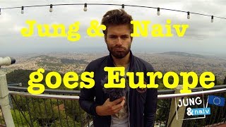 Jung & Naiv goes Europe!