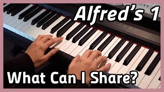 ♪ What can I share? ♪ Piano | Alfred's 1
