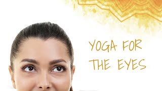 Yoga for Eyes | Eye Exercises to Improve Eyesight Naturally | Sri Sri Yoga Video