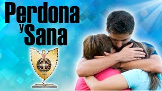 SANACIÓN A TRAVÉS DEL PERDÓN / Padre Bernardo Moncada