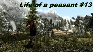 Skyrim Life of a peasant episode Thirteen: Resources