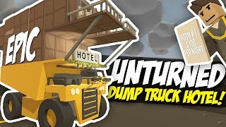 DUMP TRUCK HOTEL - Unturned Mobile Hotel | Funny Moments!