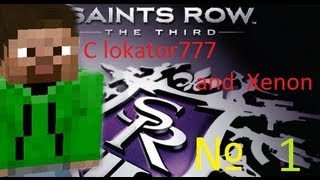 Играем в Saints Row 3 с lokator777 and xenon - part 1