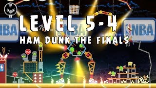Angry Birds Seasons Ham Dunk 5-4 Walkthrough 3-Star