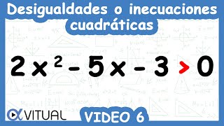 Desigualdades o inecuaciones cuadráticas ejemplo 6