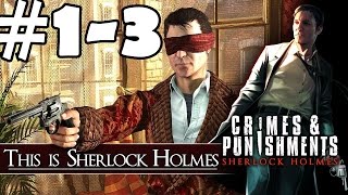Sherlock Holmes Crimes and Punishments Walkthrough Part 1-3 Gameplay Let's Play Playthrough