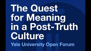 The Quest for Meaning in a Post-Truth Culture