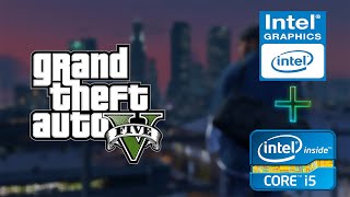 GTA V on Intel HD 2500 | i5 3470