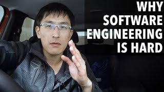 Why Software Engineering is hard